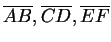 $ \overline{AB}, \overline{CD}, \overline{EF}$