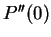 $ P''(0)$