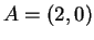 $ A = (2,0)$