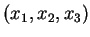 $ (x_1,
x_2, x_3)$