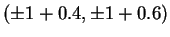 $ (\pm 1 + 0.4, \pm 1 + 0.6)$