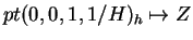 $ pt(0,0,1,1/H) _ h \mapsto Z$