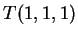 $ T(1,1,1) $