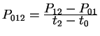 $ P _ {012} = {\frac{\displaystyle P _ {12} - P _ {01}}{\displaystyle t _ 2 - t _ 0}}$