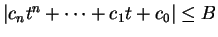 $ \vert c_n t^n + \dots + c_1 t + c_0 \vert \leq B $