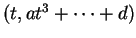 $ (t, a t^3 + \dots + d) $