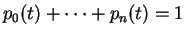 $ p_0 (t) + \dots + p_n (t) =
1 $