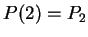 $ P(2) = P_2 $