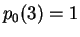 $ p_0 (3) = 1 $