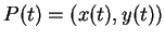 $ P(t) = (x(t), y(t)) $