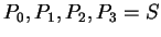 $ P _ 0, P _ 1, P _ 2, P _ 3 = S$