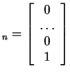 $ _ n = \left[\begin{array}{c}0\\  {\dots }\\  0\\  1\end{array}\right]$
