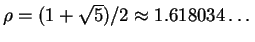 $ \rho = (1+\sqrt 5)/2 \approx 1.618034\dots $