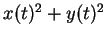 $ x(t)^2 + y(t)^2 $