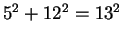 $ 5^2 + 12^2 = 13^2 $