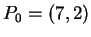 $ P_0 = (7,2) $
