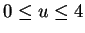 $ 0 \leq u \leq 4$