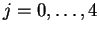 $ j = 0,\dots, 4$