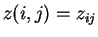 $ z(i,j) = z _ {ij}$