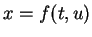 $ x = f (t,u)$