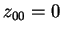 $ z _ {00} = 0$