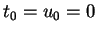 $ t _ 0 = u _ 0 = 0$