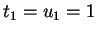 $ t
_ 1 = u _ 1 = 1$