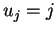 $ u _ j = j$