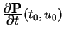 $ {\frac{\displaystyle \partial \mbox{\bf P}}{\displaystyle \partial t}}(t _ 0, u
_ 0)$