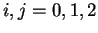 $ i,j = 0,1,2$