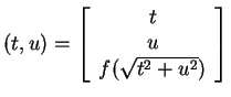 $ (t,u) = \left[\begin{array}{c}t\\  u\\  f( \sqrt{t ^ 2 + u ^ 2})\end{array}\right]$