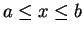 $ a \leq x \leq b$