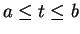 $ a \leq t \leq b$