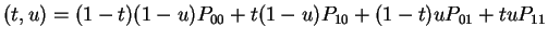 $ (t,u) = (1-t)(1-u)P _ {00} + t(1-u)P _ {10} +
(1-t)uP _ {01} + tu P _ {11}$