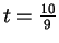 $ t = \frac {10}9$