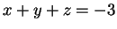 $ x+y+z = -3$