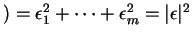 $ )= \epsilon _ 1 ^ 2 + \dots
+ \epsilon _ m ^ 2 = \vert \epsilon \vert ^ 2$