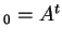 $ _ 0
= A ^ t$
