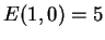 $ E(1,0) = 5$