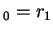 $ _ 0 = r _ 1$