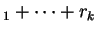 $ _ 1
+\dots +r _ k$