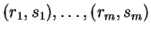 $ (r _ 1, s _ 1),\dots, (r _ m, s _ m)$