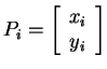$ P _ i = \left[\begin{array}{c}x _ i\\  y _ i\end{array}\right]$