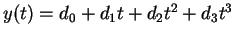 $ y(t) = d _ 0 + d _ 1 t +
d _ 2 t ^ 2 + d _ 3 t ^ 3$