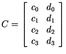 $ C = \left[\begin{array}{cc}c _ 0& d _ 0\\
c _ 1& d _ 1\\  c _ 2& d _ 2\\  c _ 3& d _ 3\end{array}\right]$
