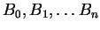$ B_0,
B_1,\dots B_n $