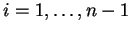 $ i = 1,\dots, n-1 $