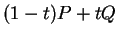 $ (1-t)P + tQ$