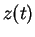 $ z(t)$