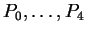 $ P _ 0,\dots, P _ 4$